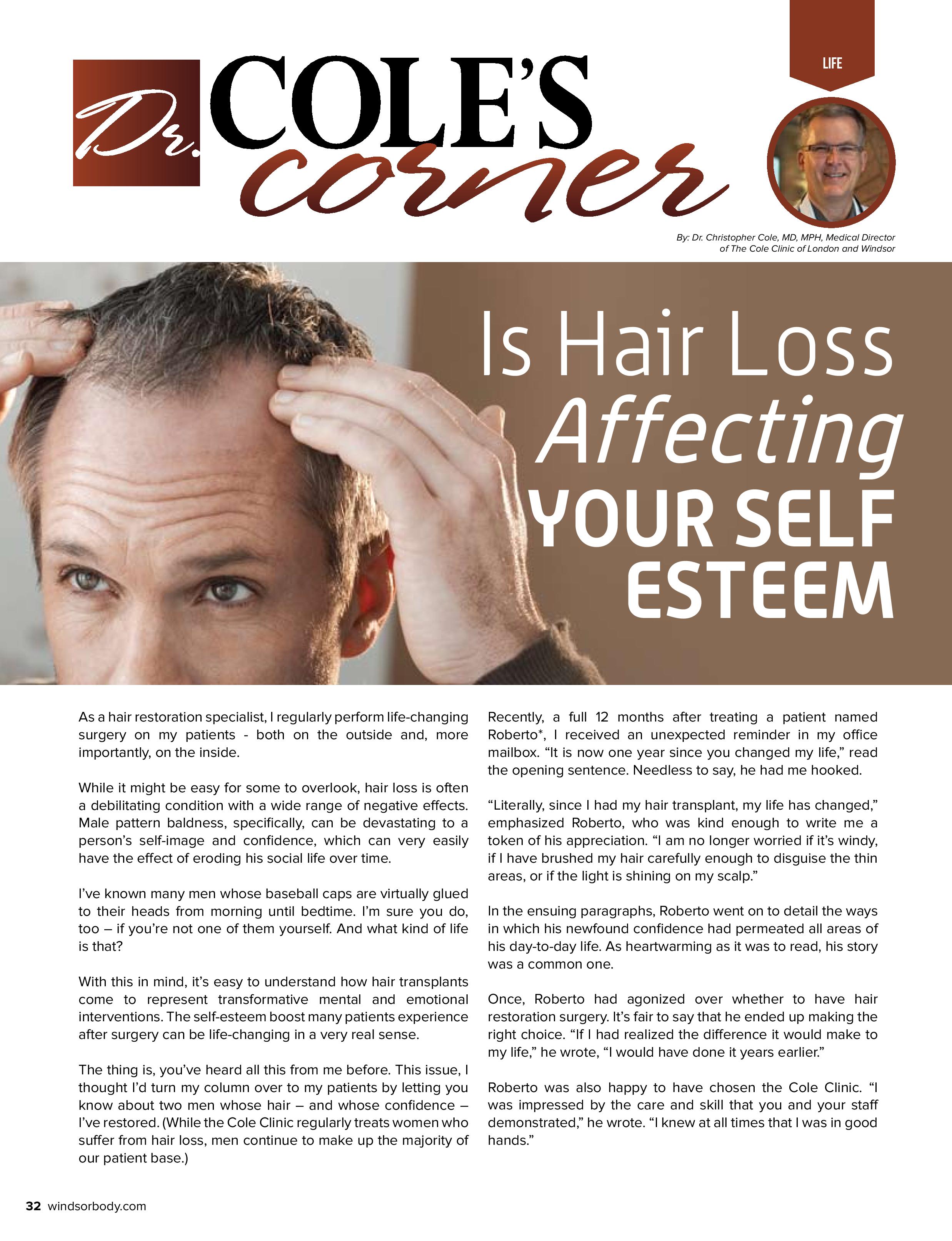 In this article Dr. Cole discusses how hair loss can be devastating to a person's self-image and confidence, and how hair restoration procedures can help.